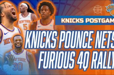 KNICKS Trounce Nets with Furious 4th Quarter Rally! | Knicks vs Nets Postgame Recap