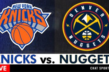 Knicks vs. Nuggets Live Streaming Scoreboard, Play-By-Play, Highlights, Stats & Analysis