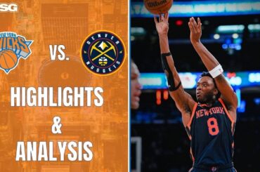 Knicks Dominate The Champion Nuggets In New York's 5th Straight Win | New York Knicks