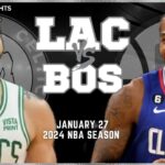 LA Clippers vs Boston Celtics Full Game Highlights | Jan 27 | 2024 NBA Season