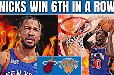 Knicks Win 6th In A Row | Knicks Heat REACTION 🔥