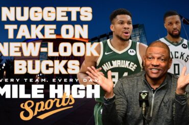 Denver Nuggets ready to face new-look Milwaukee Bucks