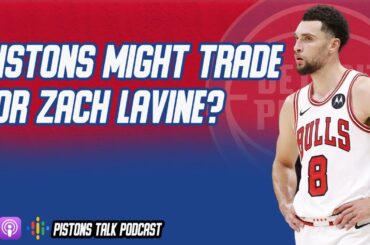 Detroit Pistons are favorites to land Zach Lavine?