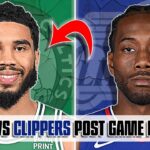Post Game Reaction To Boston Celtics Vs Los Angeles Clippers
