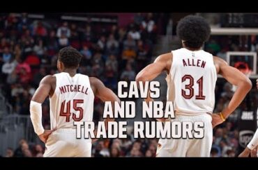 CAVS AND NBA TRADE RUMORS WITH WINDY - 5 Good Min With Windy
