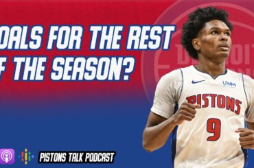 Detroit Pistons goals for the rest of the season?