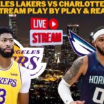 Los Angeles Lakers Vs Charlotte Hornets LIVE Play By Play & Reaction #NBA