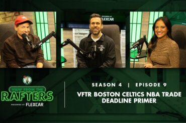 Boston Celtics NBA Trade Deadline Primer