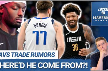 Mavs Trades 'Out of Nowhere' Possibilities, Marcus Smart or Jerami Grant? | Dallas Mavericks Podcast