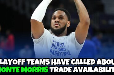 Monte Morris is getting trade Interest from NBA Playoff teams? | Will the Detroit Pistons trade him?