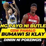 NAGBAWI SI KLAY THOMPSON | ANG PAYO NI BUTLER | PANALO ANG GSW, MIAMI HEAT AT BOSTON CELTICS | NBA