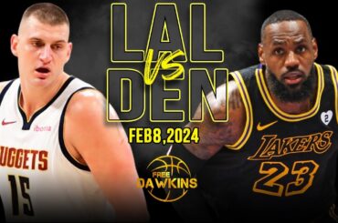 Los Angeles Lakers vs Denver Nuggets Highlights | February 8, 2024 | FreeDawkins
