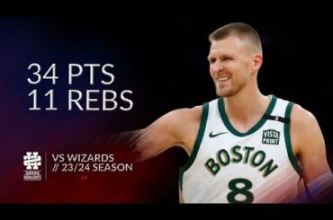 Kristaps Porzingis 34 pts 11 rebs vs Wizards 23/24 season