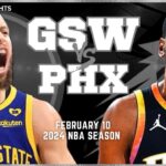 Golden State Warriors vs Phoenix Suns Full Game Highlights | Feb 10 | 2024 NBA Season