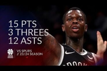 Dennis Schroder 15 pts 3 threes 12 asts vs Spurs 23/24 season