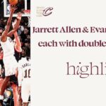 Jarrett Allen & Evan Mobley Highlights at Raptors | 2.10.2024