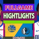 Golden State Warriors vs Dallas Mavericks FULLGAME Qtr Feb 11, 2024 Highlights | NBA Season