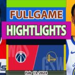 Golden State Warriors vs Washington Wizards FULLGAME Qtr Feb 13, 2024 Highlights | NBA Season