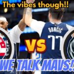 We Talk Mavs!! | Dallas Mavericks vs Washington Wizards post-game recap  #MFFL #ForTheDistrict