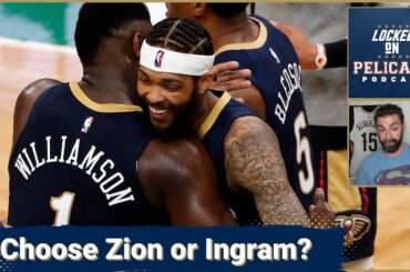 Choose between Zion Williamson or Brandon Ingram: Do the New Orleans Pelicans need to trade a star?