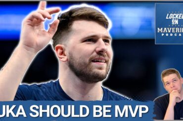 Luka Doncic Should be NBA MVP | Dallas Mavericks Podcast
