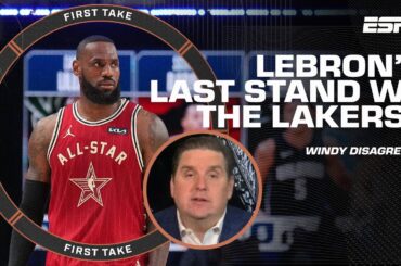 WINDY goes after Stephen A.'s take! 'This isn't LeBron or the Lakers last STAND!' | First Take