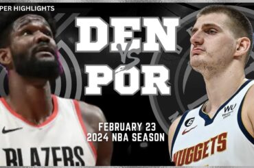 Denver Nuggets vs Portland Trail Blazers Full Game Highlights | Feb 23 | 2024 NBA Season