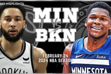 Minnesota Timberwolves vs Brooklyn Nets Full Game Highlights | Feb 24 | 2024 NBA Season