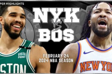 Boston Celtics vs New York Knicks Full Game Highlights | Feb 24 | 2024 NBA Season