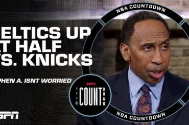 Stephen A.’s reaction to Knicks being down at half: THERE’S NOTHING TO WORRY ABOUT!