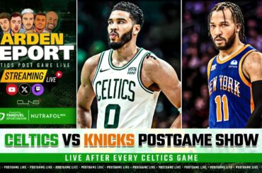 LIVE: Celtics vs Knicks Postgame Show | Garden Report