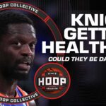 How the Knicks getting healthy could be dangerous for teams | The Hoop Collective