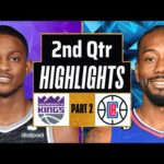 LA Clippers vs Sacramento Kings 2nd QTR - PART 2 Highlights| Feb 25 | 2024 NBA Regular Season