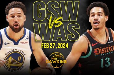 Golden State Warriors vs Washington Wizards Full Game Highlights | February 27, 2024 | FreeDawkins