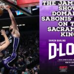 The James Ham Show - Domantas Sabonis' Impact On the Sacramento Kings