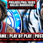 Philadelphia 76ers vs Dallas Mavericks | LIVE Reaction | Scoreboard | Play By Play | Postgame Show