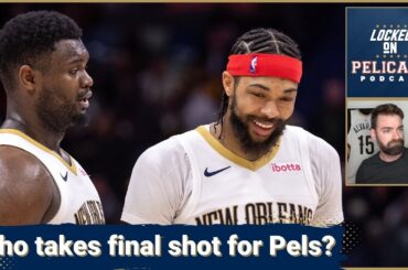 Do you want Zion Williamson or Brandon Ingram taking the final shot for the New Orleans Pelicans?