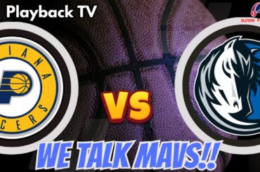 Dallas Mavericks at Indiana Pacers Playback Watch Along #MFFL #BoomBaby