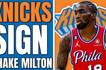 New York Knicks SIGN Shake Milton | What Will His Role Be ?