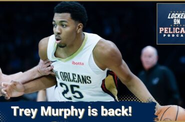 Trey Murphy is back and that makes New Orleans Pelicans a problem for the NBA after win over Knicks