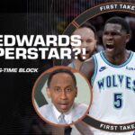 Ant Edwards has 'SUPERSTAR written ALL OVER him!' - Stephen A. reacts to BIG TIME BLOCK | First Take