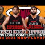 MIAMI HEAT OFFICIAL NEW LOOK COMPLETE LINE UP FOR 2024 NBA PLAYOFFS | MIAMI HEAT UPDATES