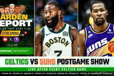 LIVE: Celtics vs Suns Postgame Show | Garden Report