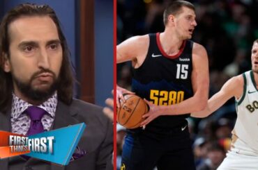 FIRST THINGS FIRST | "Jokic is the MVP" -Nick: Nuggets look to be the clear favorites for NBA Finals