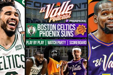 Boston Celtics vs Phoenix Suns | LIVE Reaction | Scoreboard | Play By Play | Postgame Show