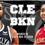 Brooklyn Nets vs Cleveland Cavaliers Full Game Highlights | Mar 10 | 2024 NBA Season