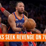 New York Knicks seek revenge on Philly in playoff seed battle! | Game Preview