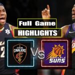 Cleveland Cavaliers vs Phoenix Suns Full Game Highlights | March 11 | 2024 NBA Season