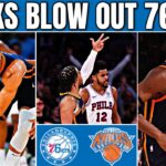 Knicks BLOW OUT 76ers in OG Anunoby's RETURN 🔥