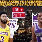 *LIVE* | Los Angeles Lakers Vs Sacramento Kings Play By Play & Reaction #NBA